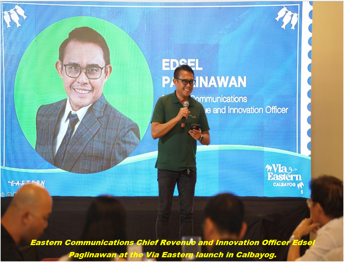 TELCO EASTERN COMMUNICATIONS LAUNCHES IN CALBAYOG CITY, SAMAR: Calbayog Expansion marks Eastern’s entryway into the Samar province.